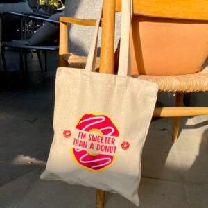 Tote bag (I'M SWEATER THAN A DONUT)